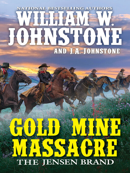 Title details for Gold Mine Massacre by William W. Johnstone - Wait list
